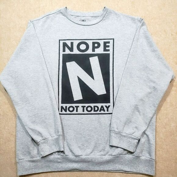 Nope Not Today Gray Graphic Long Sleeve Sweatshirt - Picture 3 of 6